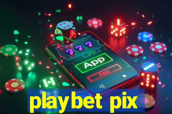 playbet pix